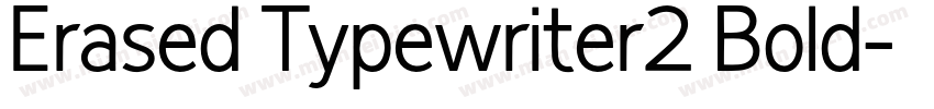 Erased Typewriter2 Bold字体转换